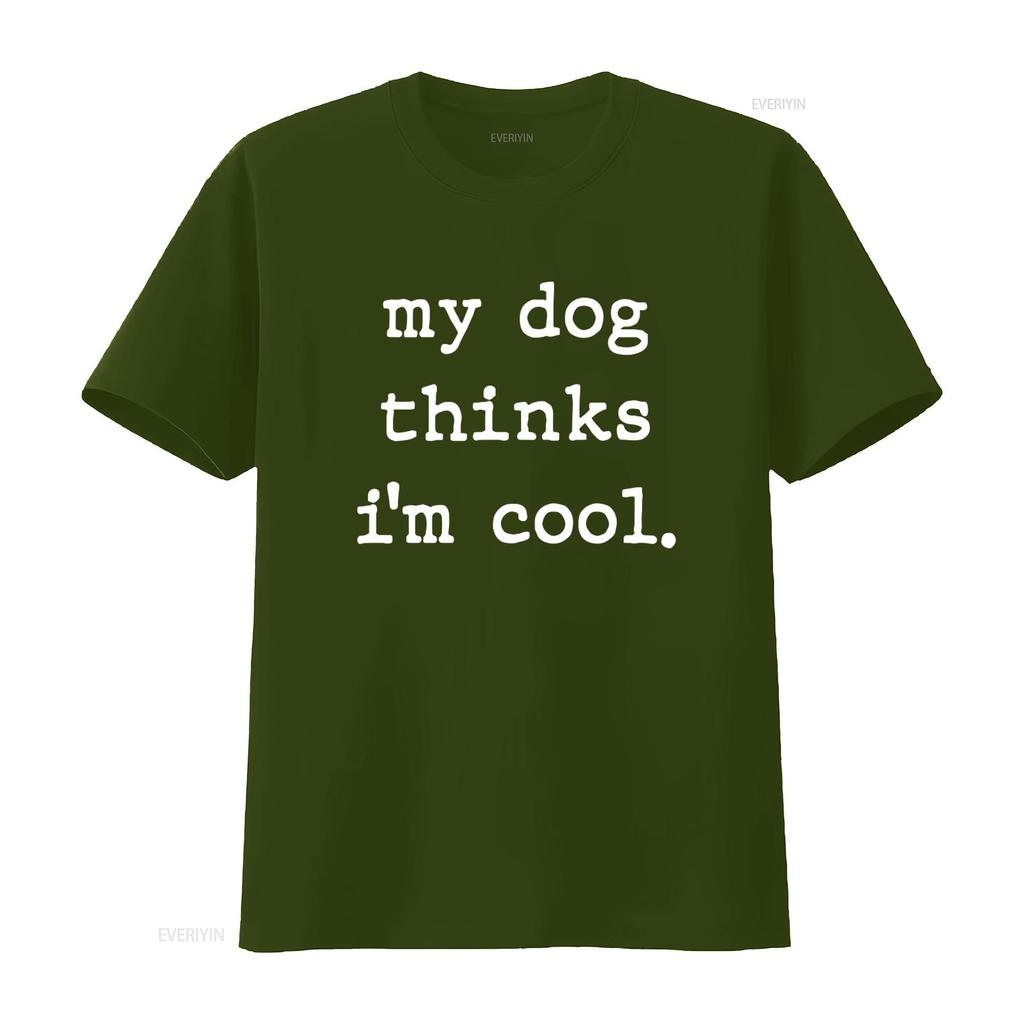 My Dog Thinks Im Cool Funny T Shirt for Men and Women Vintage Washed Designer Clothes Top For Everyday Wear Stylish Homme