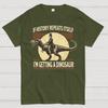 I'm Getting a Dinosaur Unisex 100% Cotton Summer Casual Cool Loose T-Shirt