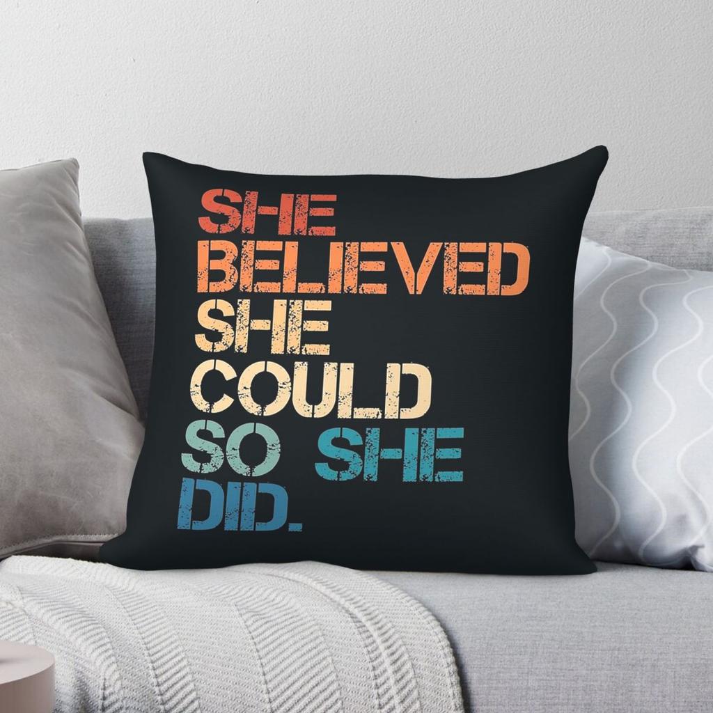 She Believed She Could So She Did Square Pillowcase Polyester Linen Velvet Pattern Zip Decor Room Cushion Cover