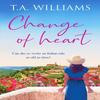 Change of Heart by T.A. Williams Paperback Book 9781804362433