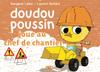 Doudou Poussin Joue Au Chef De Chantier: Livre Enfant 3 Ans - 6 Ans | Apprendre À Construire Une Maison