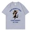 That Wasnt Very Cash Money of You Funny Meme Tshirt Fashion Casual Short Sleeve T Shirt Men Women High Quality Cotton Tshirts