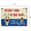 Pee Pool Don't Our Swim Sign Toilet Your Funny POOL SIGN Metal Wetherproof Sign