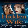 The Hidden Wife by Amanda Reynolds Paperback Book 9781472261557