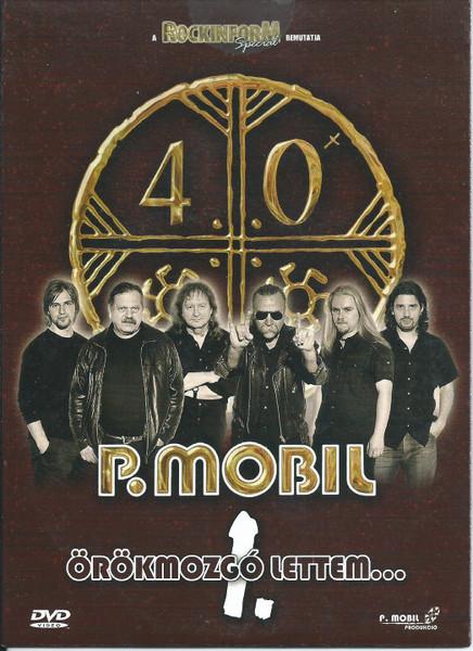 

DVD P. MOBIL - Orokmozgo Lettem... 1. 09856RNR S.C. Artmedia I 2009 Hungary Rock Used