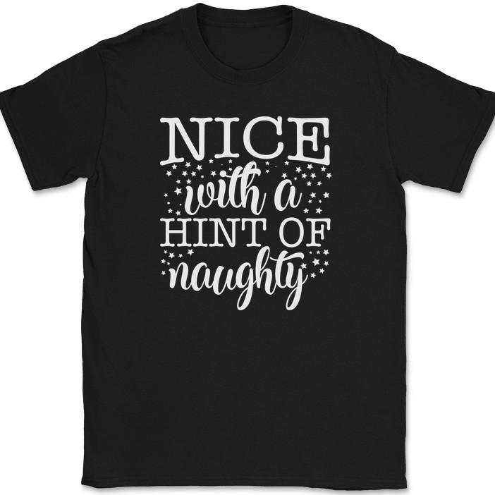 

Nice with a Hint of Naughty T-Shirt Funny Christmas Holiday Humor Tee 4XL