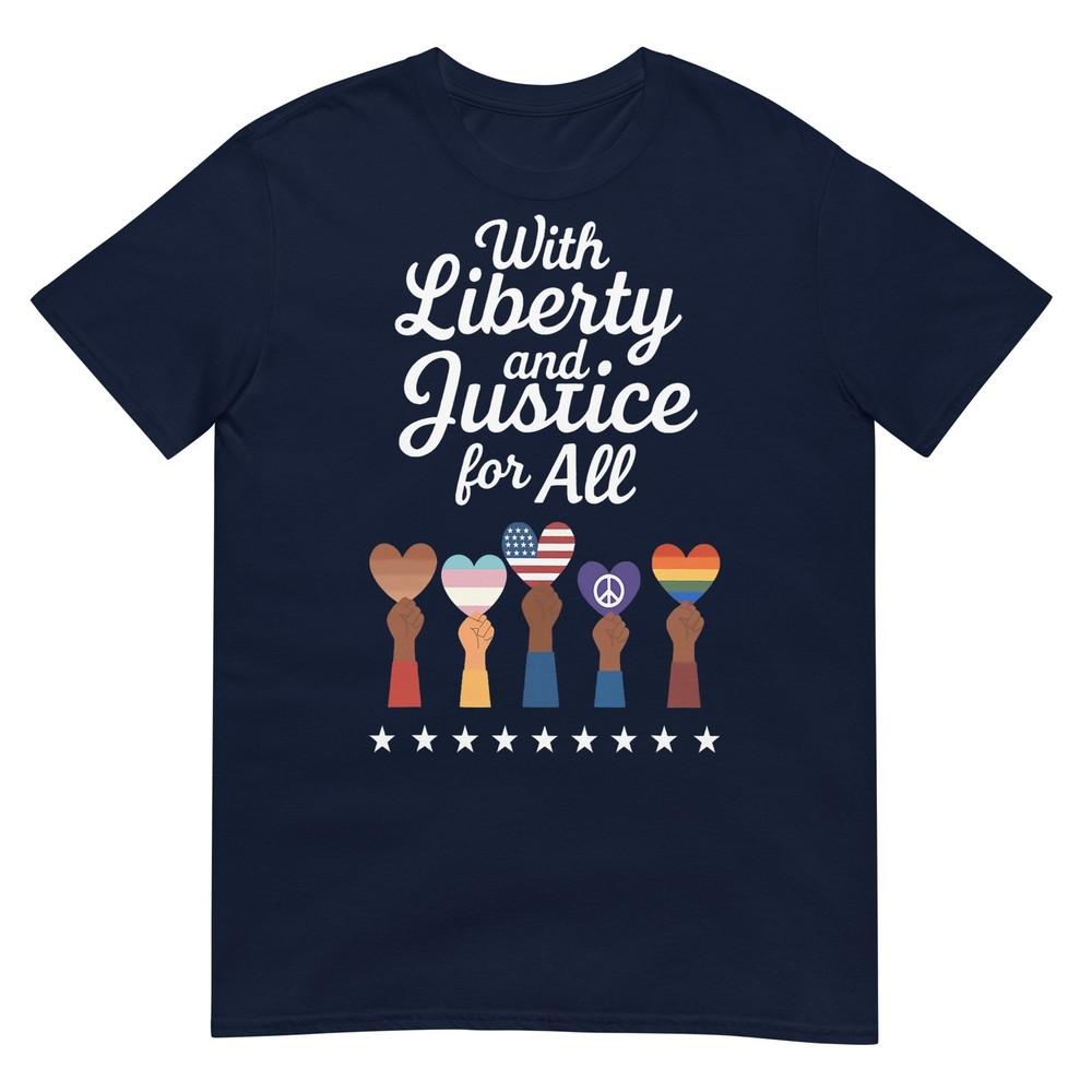 With Liberty And Justice For All Protest Freedom 4th Of July TShirt S