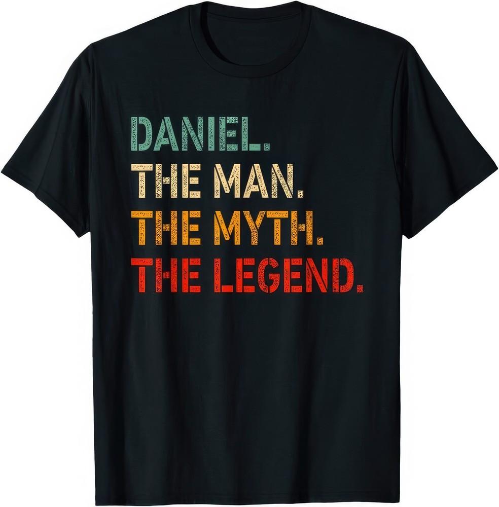 Daniel The Man The Myth The Legend Daniel Name T Shirt