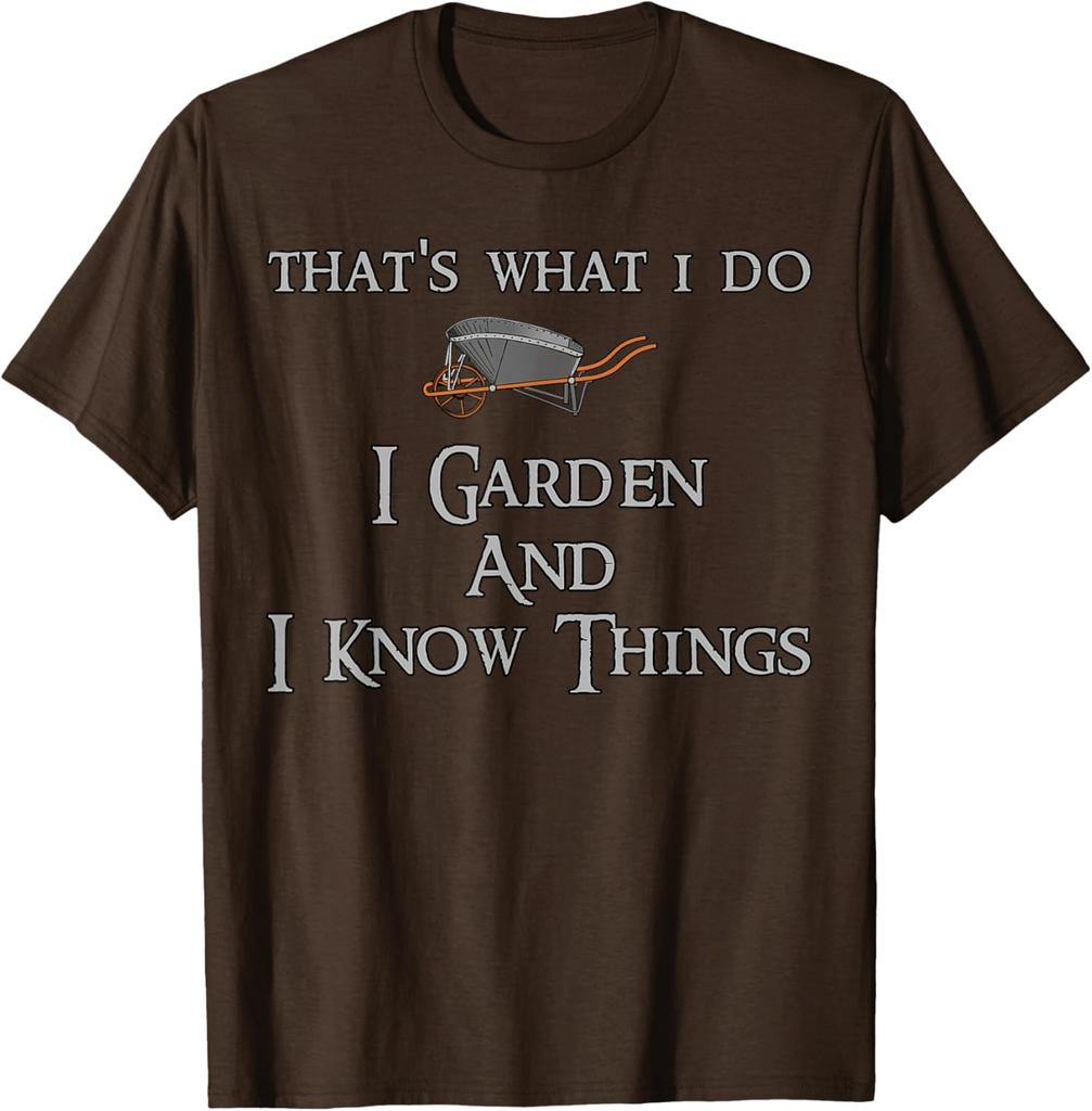 Gardening I Garden And I Know Things Graphic Tshirt Breathable Cotton Casual Tee For Unisex