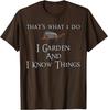 Gardening I Garden And I Know Things Graphic Tshirt Breathable Cotton Casual Tee For Unisex
