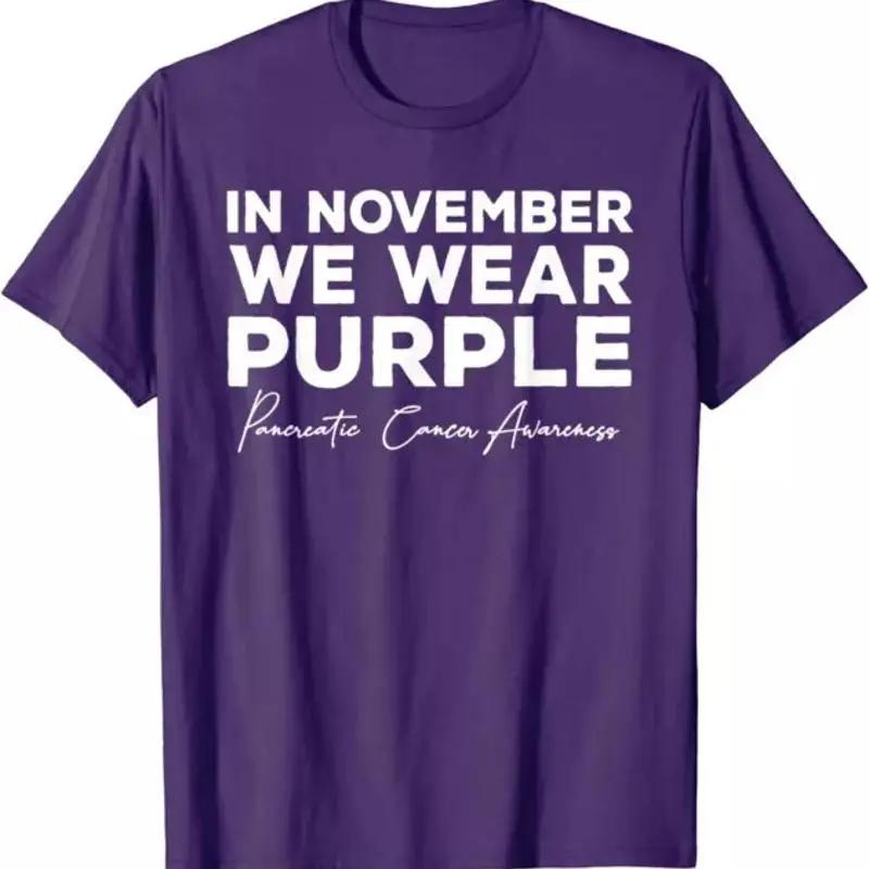 In November We Wear Purple Pancreatic Cancer Awareness Graphic Cotton T Shirt For Unisex S
