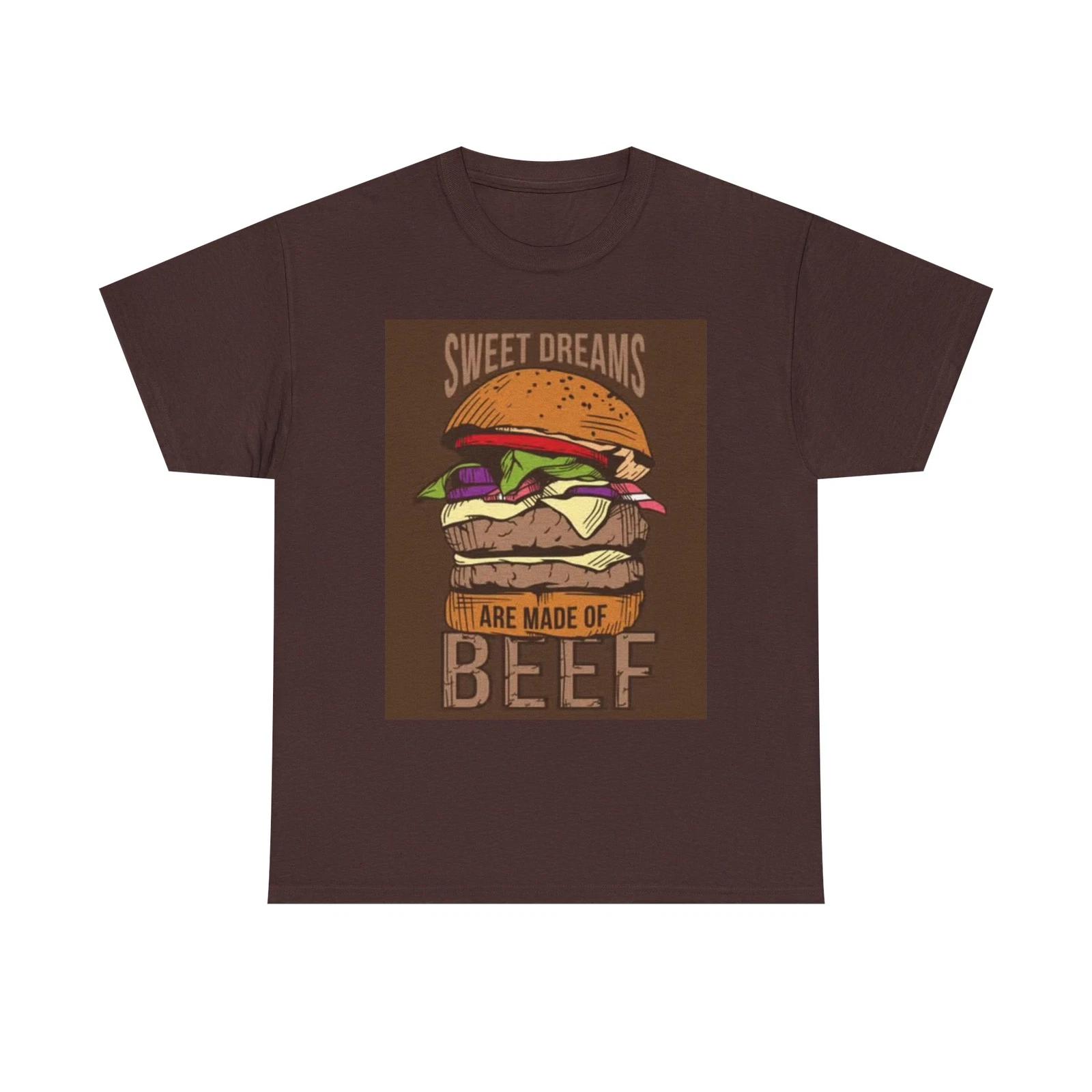 Men s and Women s T-shirts Sweet Dreams Are Made Of Beef Graphic XXXXL