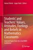 The Students' and Teachers' Values, Attitudes, Feelings and Beliefs In Mathematics Classrooms : Selected Papers from the 22nd MAVI Conference Book