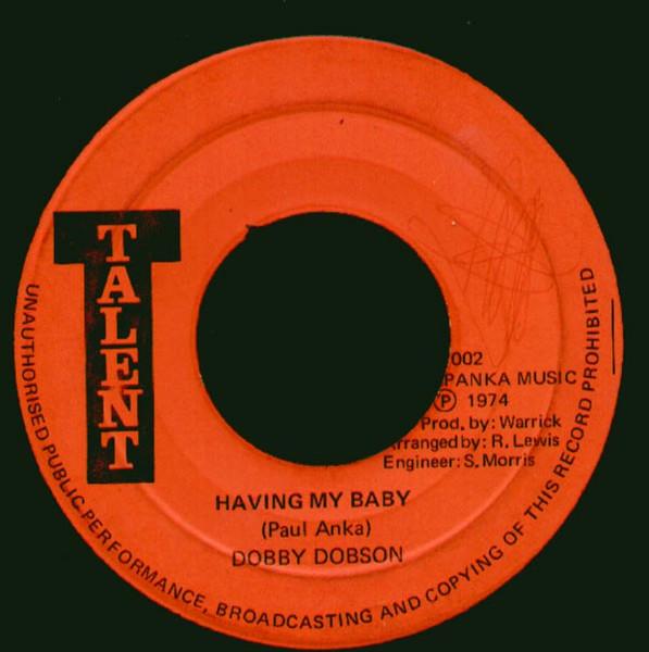 

7inch Record DOBBY DOBSON INNER CIRCLE Having My Baby Having My Baby Ve T002 Talent 1974 Jamaica Reggae Ska Dub Used