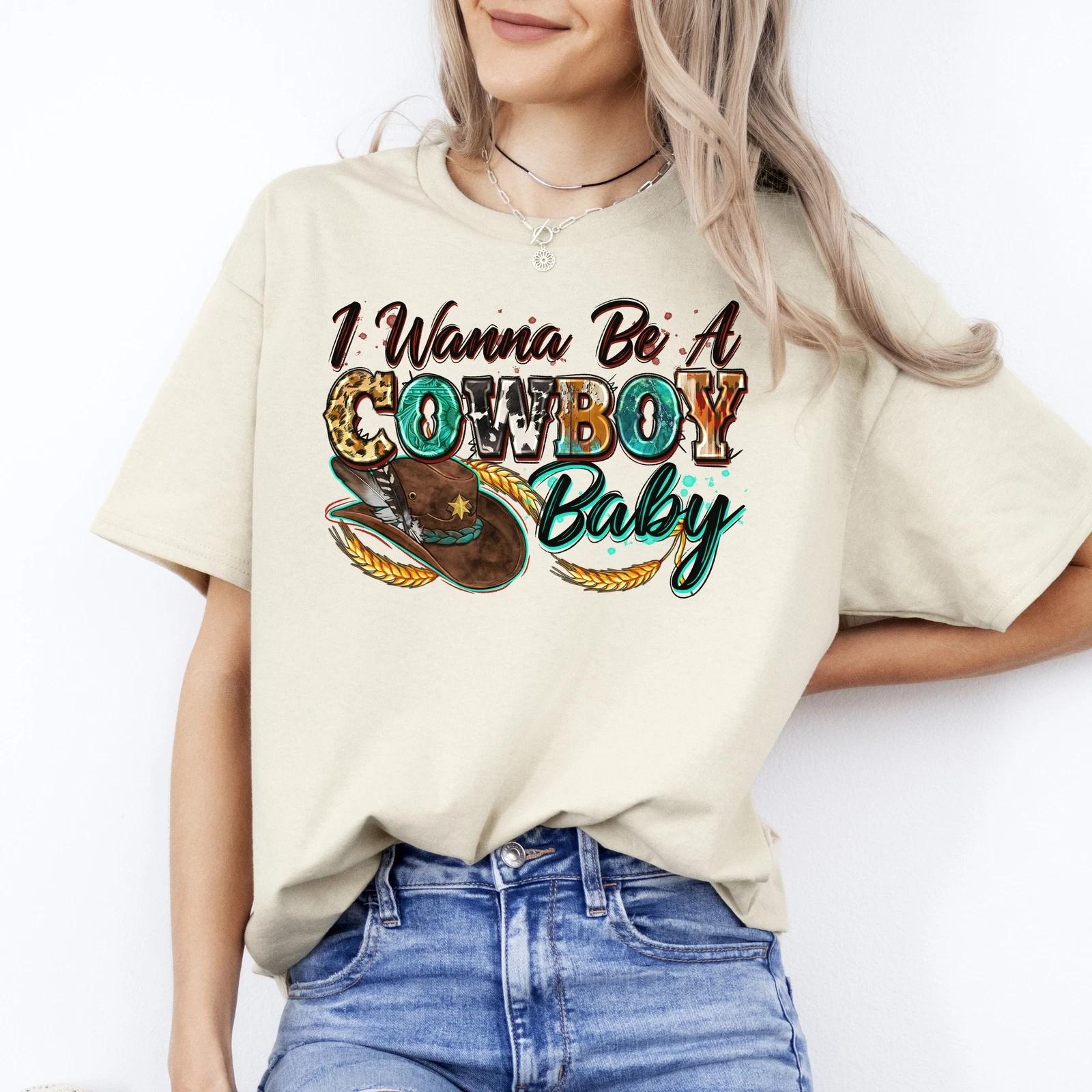 I wanna be a cowboy baby T-Shirt Cowboy girlfriend cowgirl Unisex Tee Sand White L