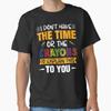 Funny I Don't Have Time Or Crayons To Explain This Tshirt