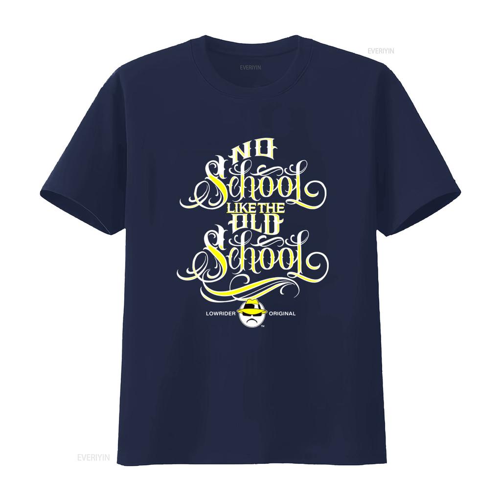 Lowrider Original No School Like The Old T-shirt Stile Vintage Cultura Chicano Hustler vintage Lavata Leggermente Morbida Casual