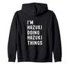I'm Hazuki. Doing what Hazuki does. Zip Hoodie