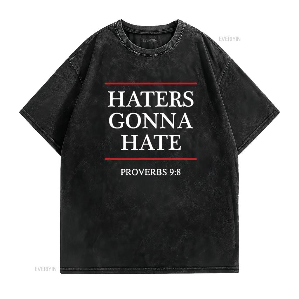 Mens Haters Gonna Hate Proverbs 9 8 Funny Bible Nine Eight T Shirt Black vintage Washed Stretched fashion Soft