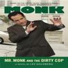 Mr. Monk and the Dirty Cop by Lee Goldberg Paperback Book 9780451228611
