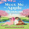 Meet Me At Apple Blossom Lane by Anita Faulkner Paperback Book 9780008781644