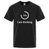 Men's T-shirt High Quality Cotton Blend Funny I‘m Thinking Printed Casual Loose Summer Cool Men
