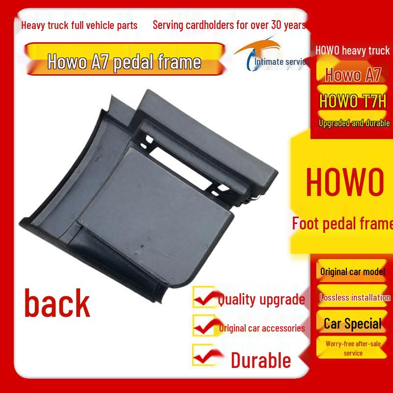Sinotruk Howo A7/T7H Foot Pedal Frame & Lower Pedal Cover Entry Parts