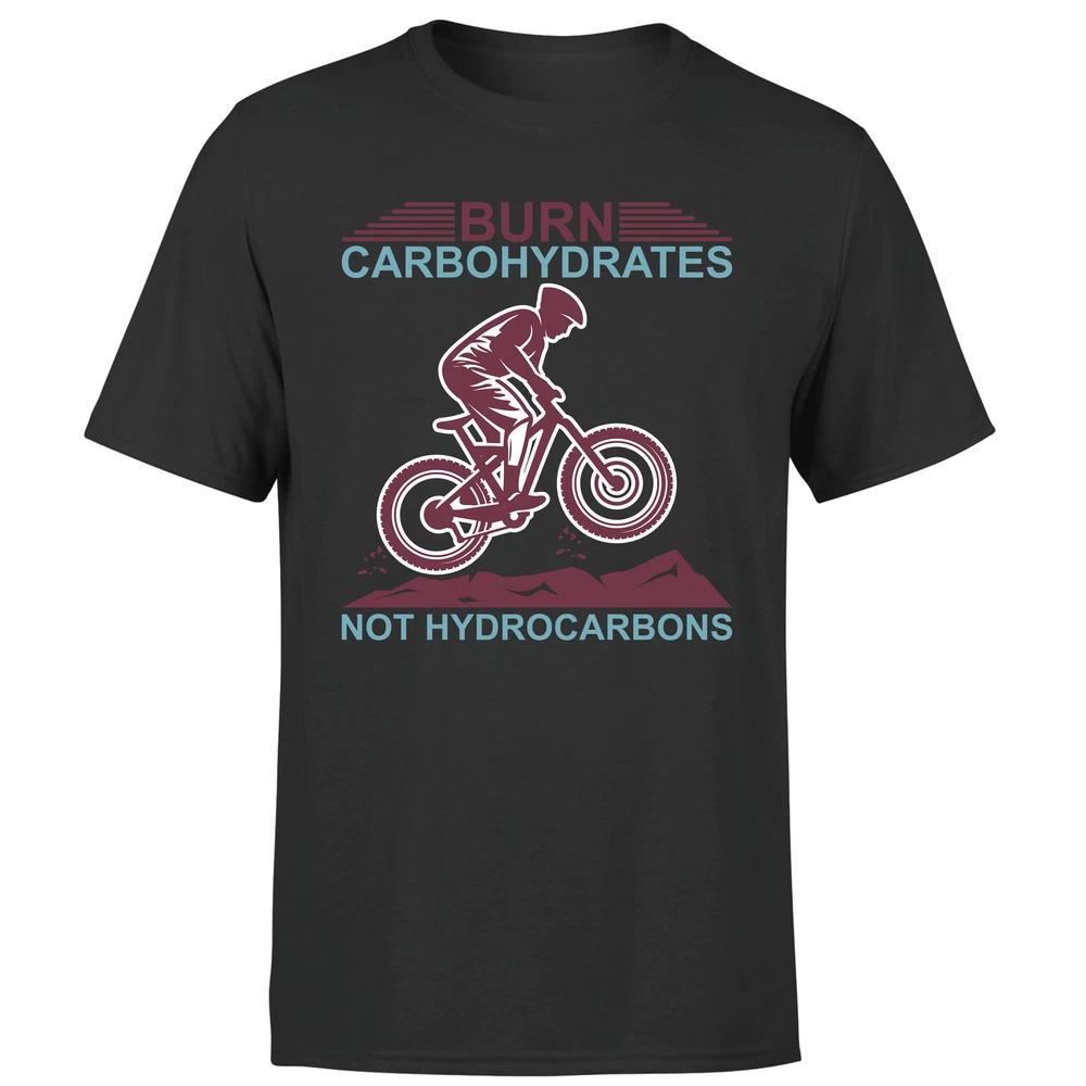 Burn Carbohydrat Not Hydrocarbon Unisexs T Shirt Cycling Vintage Biker Tee Top