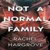 Not a Normal Family by Rachel Hargrove Paperback Book 9781088183687