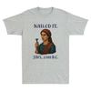 Nailed It Jael 1200 Bc Funny Graphic Humor Saying Quote Vintage Unisexs TShirt