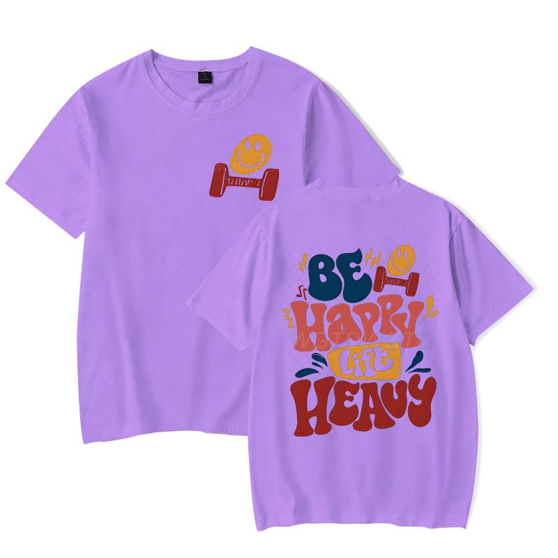 Be Happy Lift Heavy Graphic T Shirts Women Men Funny Workout Short Sleeve Tee Lifting Shirt Crew Neck Workout Fashion Casual Top