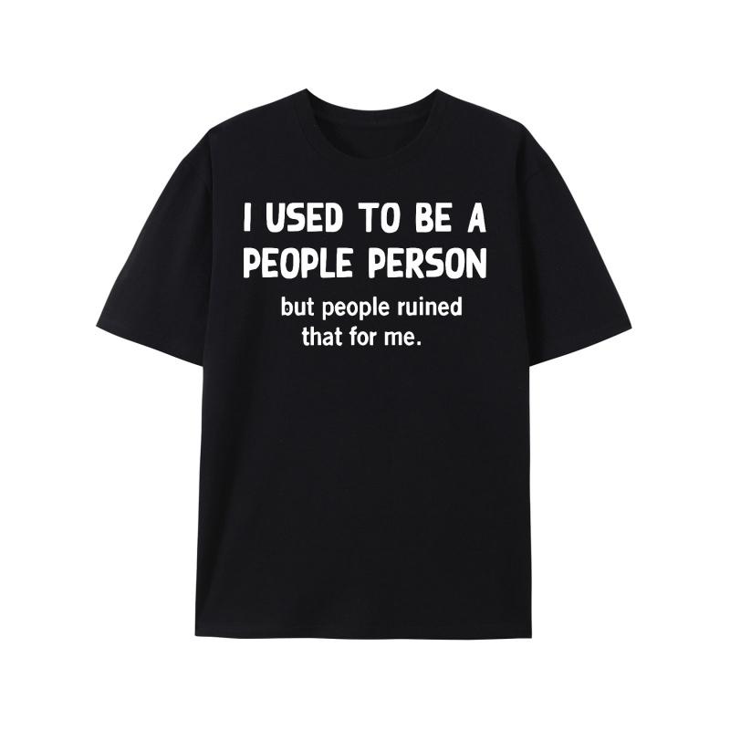 Men'S Funny Saying T-Shirt - "I Used to Be a People Person But People Ruined That for Me" - Cotton Loose Fit Casual Tee - Soft Breathable Short