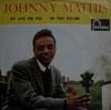 7inch Record JOHNNY MATHIS  My Love For You  Oh That Feeling 271113TF FONTANA 1960 UK Pop Used