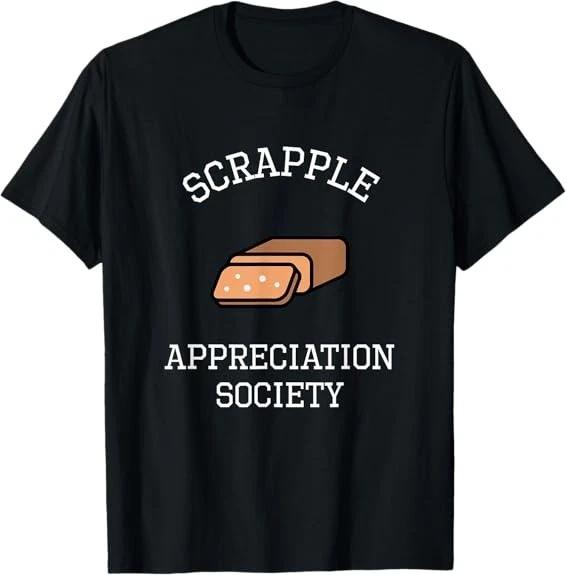 Scrapple Appreciation Society Pennsylvania Meat Lovers T-Shirt S-3XL S
