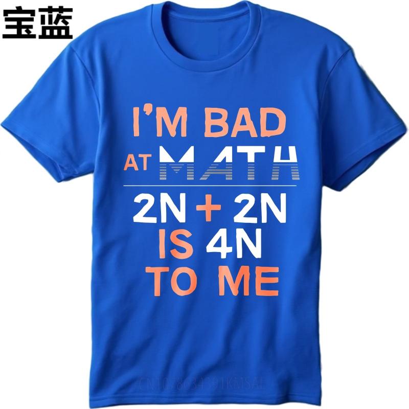 Basic Women Summer T Shirt Im Bad At Math 2n  2n Is 4n To Me Short Sleeve Rock Round Neck For Her Tees Relaxed Fit Tshirt