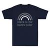 Black Is My Happy Color Shirt Funny Novelty Gift Unisexs Cotton Tshirt Black Tee