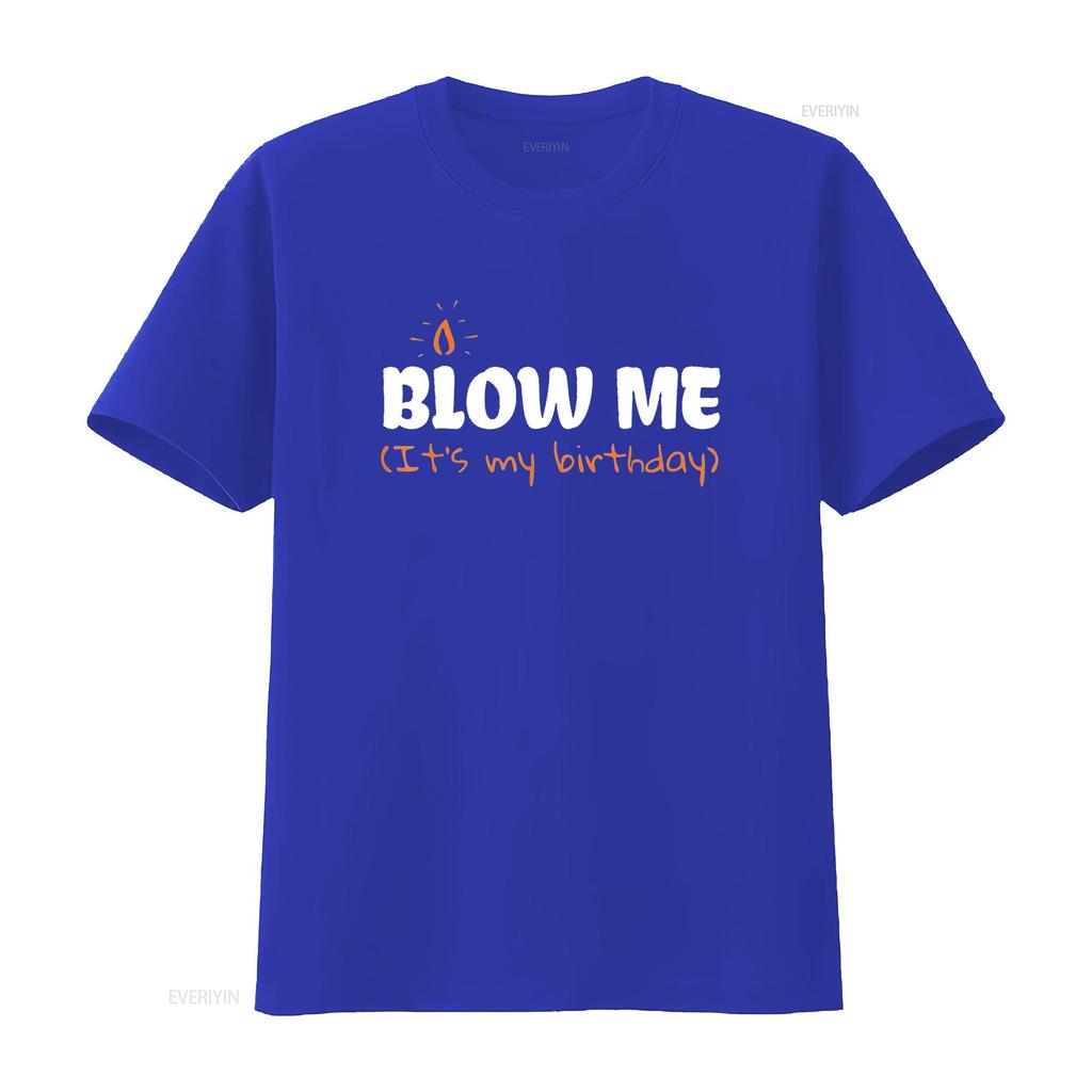 Womens Blow Me Its My Birthday T Shirt Funny Party Black 2XL vintage Washed designer clothes Stretched streetwear Casual Soft