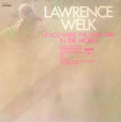 LP Schallplatte LAWRENCE WELK - If You Were The Only Girl In The Wo SPC3143 PICKWICK/33 1969 US New Age & Easy Listening Gebraucht