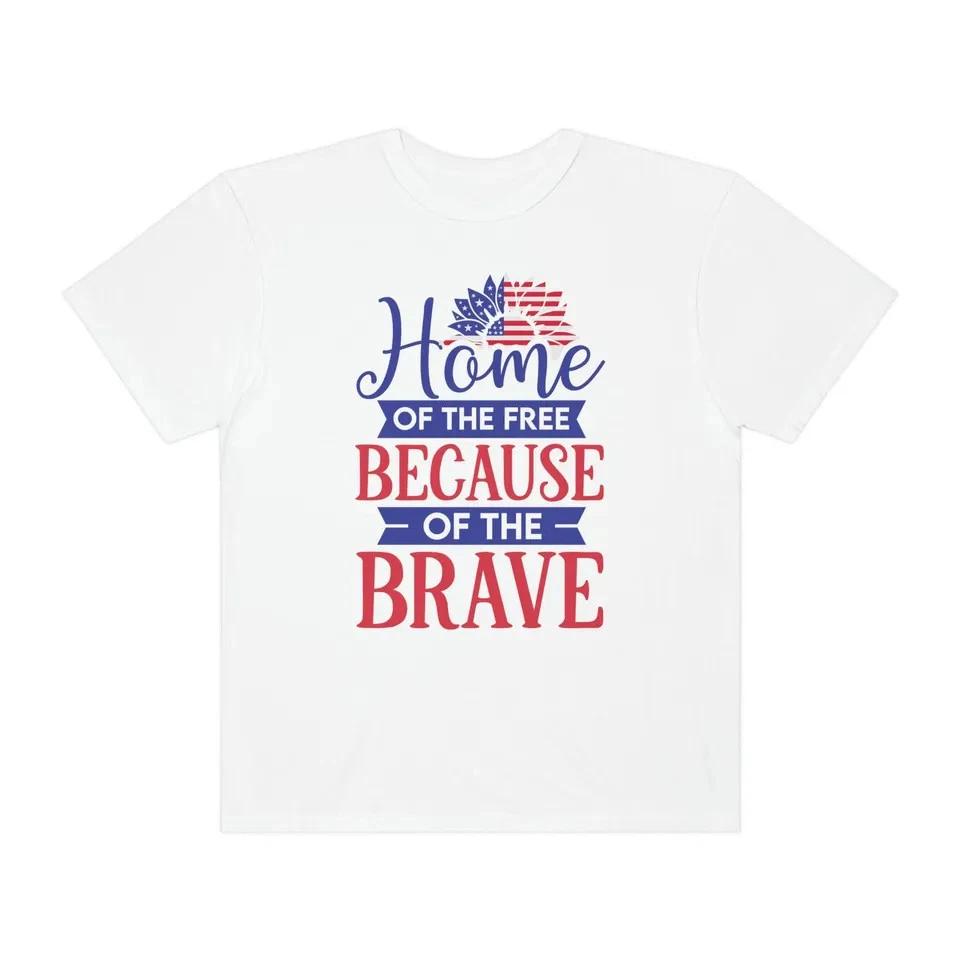 Home Of The Free Because Of The Brave Unisex T Shirt 4th Of July Gift S