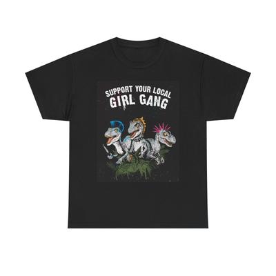 Men's and Women's T-shirts Support Your Girl Gang