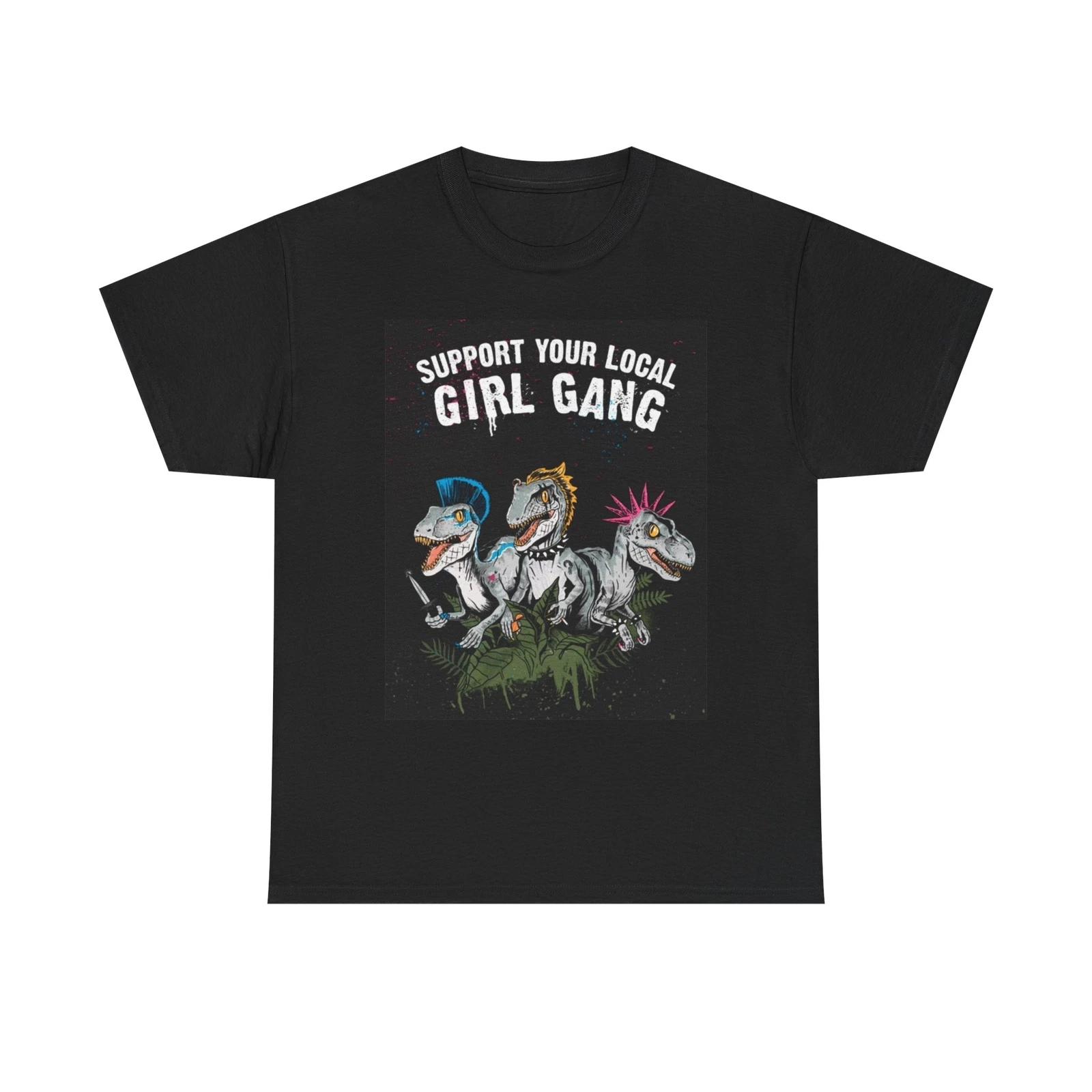 Men s and Women s T-shirts Support Your Girl Gang L