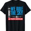 Wir beherrschen den Himmel Flugverkehrskontrolle T-Shirt für Controller