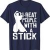 Arts MMA TShirt I Beat People with A Stick Aikido Kendo Martial Vintage Classic Fashion Streetwear Crewneck Shortsleev Unisex Top