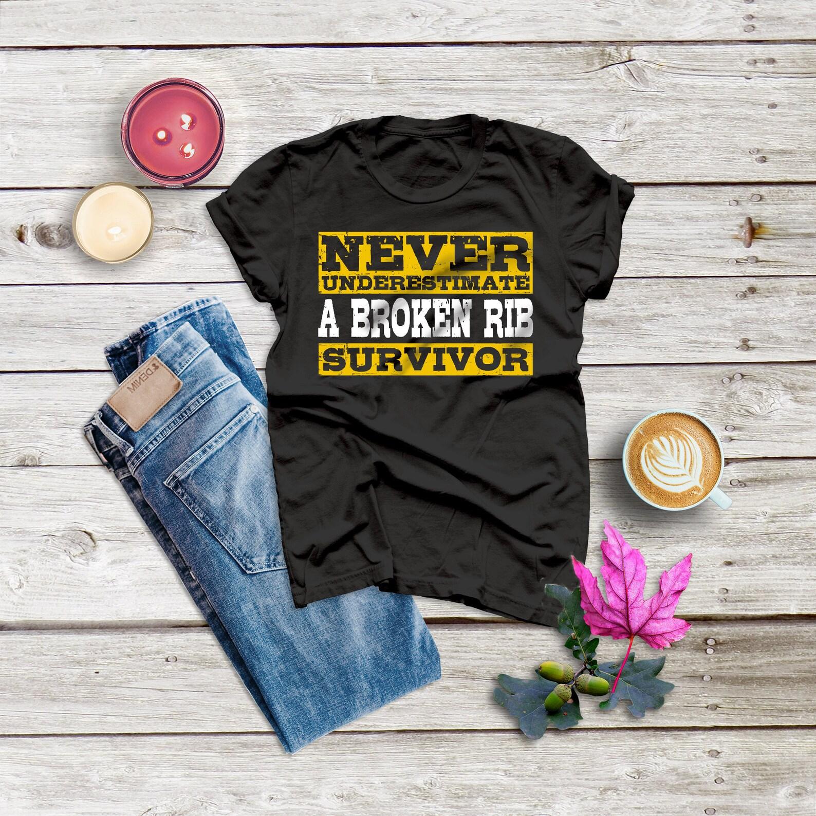 Broken Rib Survivor Unisex Tee Shirt, Fractured Rib ,Rib Bone ,Get Well Soon ,Post Operation ,Broken Bone ,Injury Recovery ,Hospital Patient L