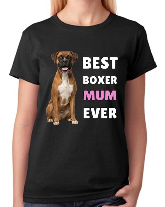 Best Boxer Mum Ever Loyal Dog Lover Gift Ladies T-Shirt Proud Tee M