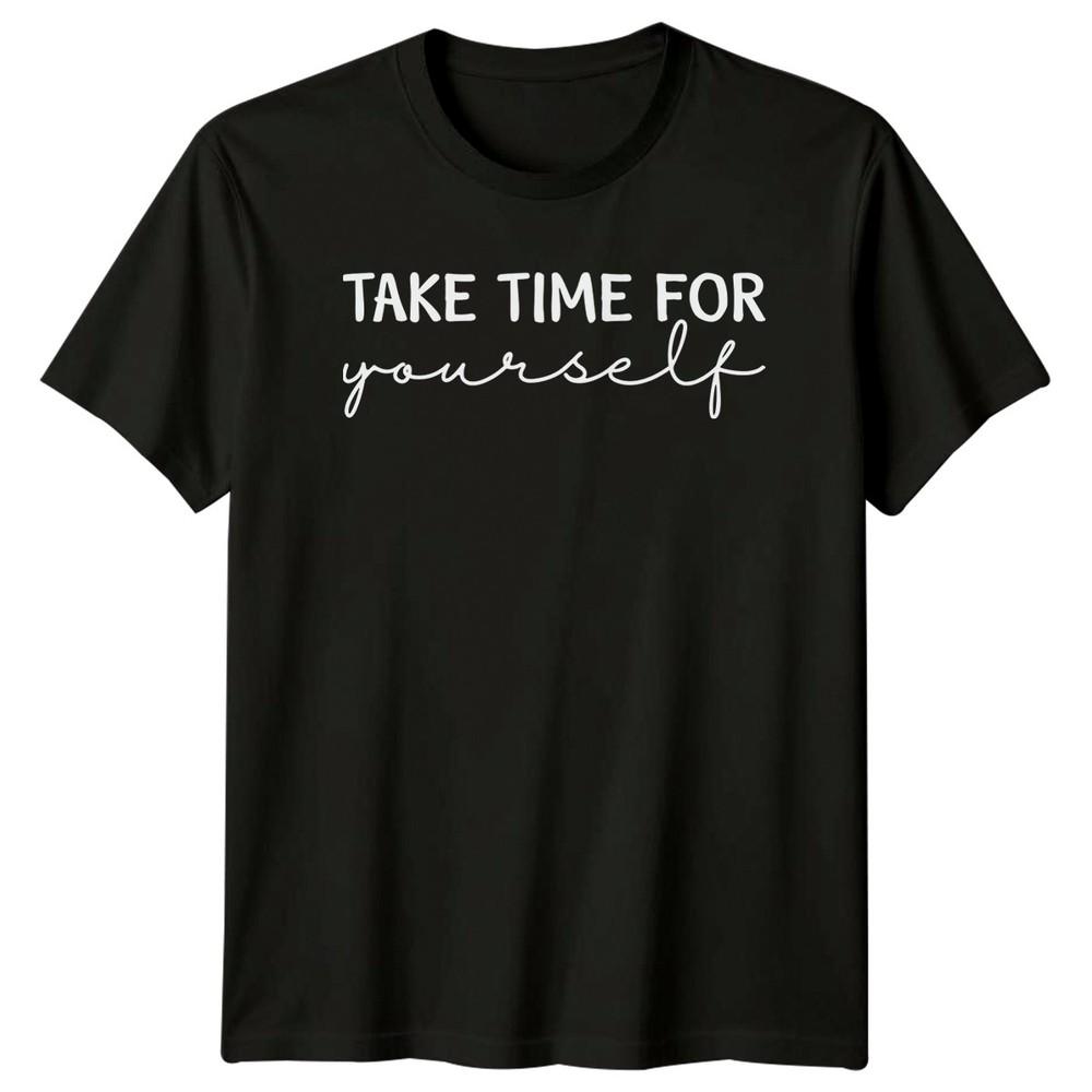 Take Time For Unisexs TShirt SelfCare Wellness Gift For Her