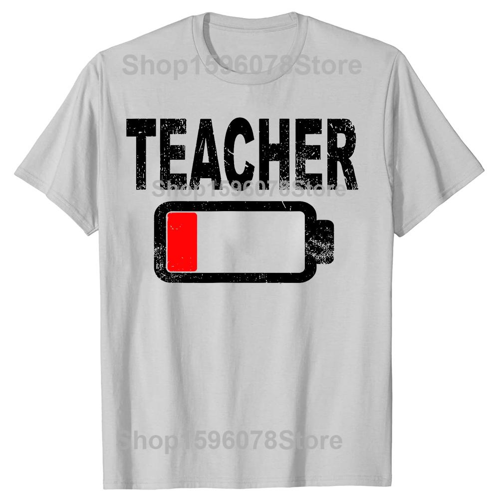 Funny Low Battery Teacher Graphic Tshirts Men Womens Fashion Casual Tshirt 100 Cotton Loose Oversized T Shirt Summer