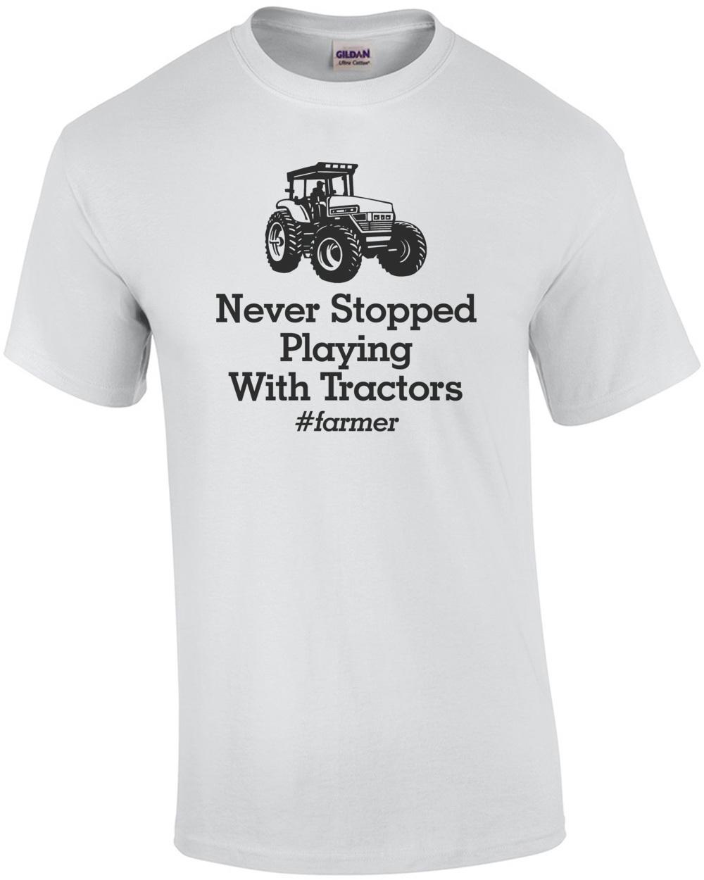 Never Stopped Playing With Tractors Farmer T-Shirt Unisex T-Shirt S