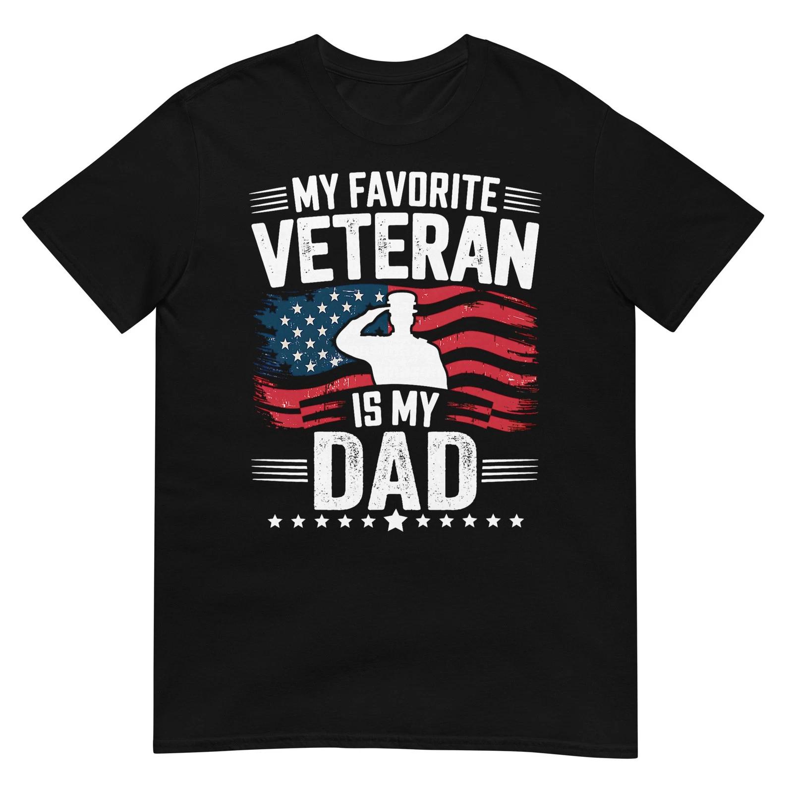 My Favorite Veteran is My Dad Father s Day Veteran Day T-Shirt S