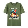 Local Egg Dealer Funny Egg Peddler Chicken Egg Farmer Fashionable Printed Funny T Shirts Fall O Neck Cotton Tops Shirt For Unisex